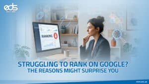 Struggling to Rank on Google? The Reasons Might Surprise You